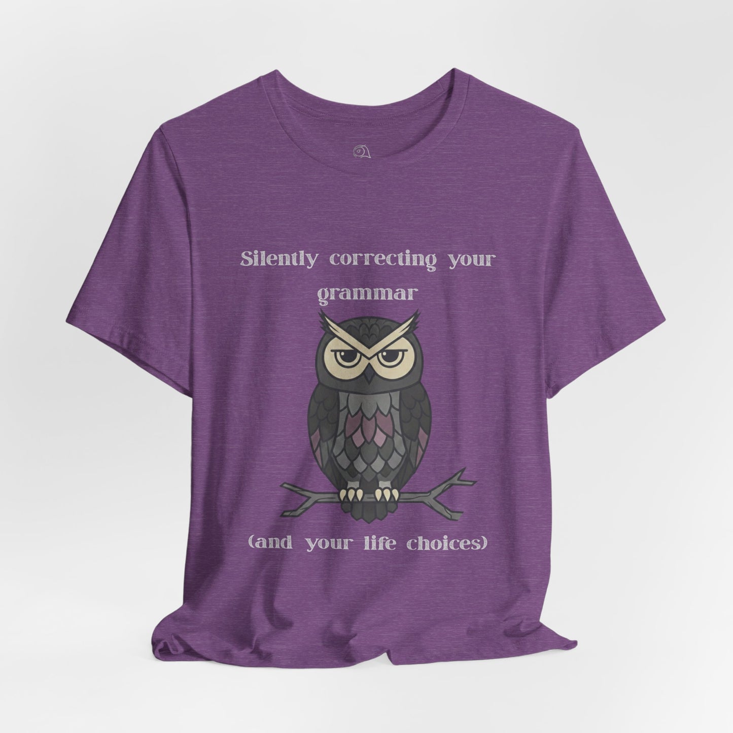 Silently Correcting Your Grammar Owl T-Shirt | Sarcastic Quote, Owl Tee