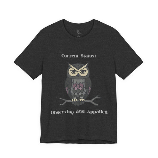 Current Status Owl T-Shirt | Sarcastic Quote, Owl Tee