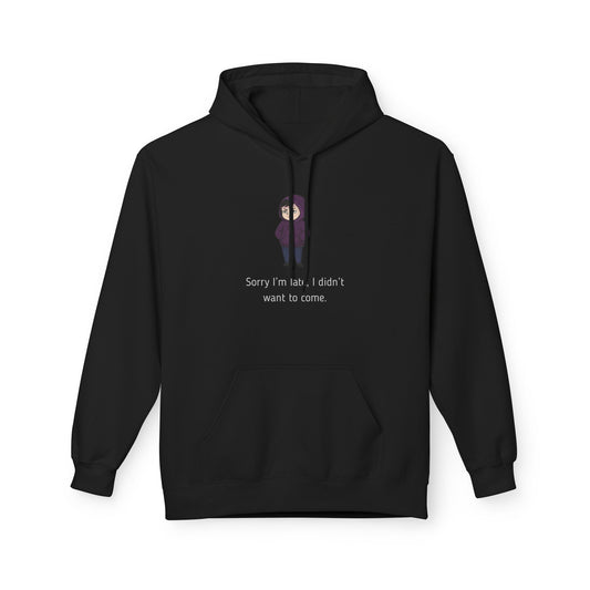 Sorry I'm Late | Introvert Graphic Hoodie
