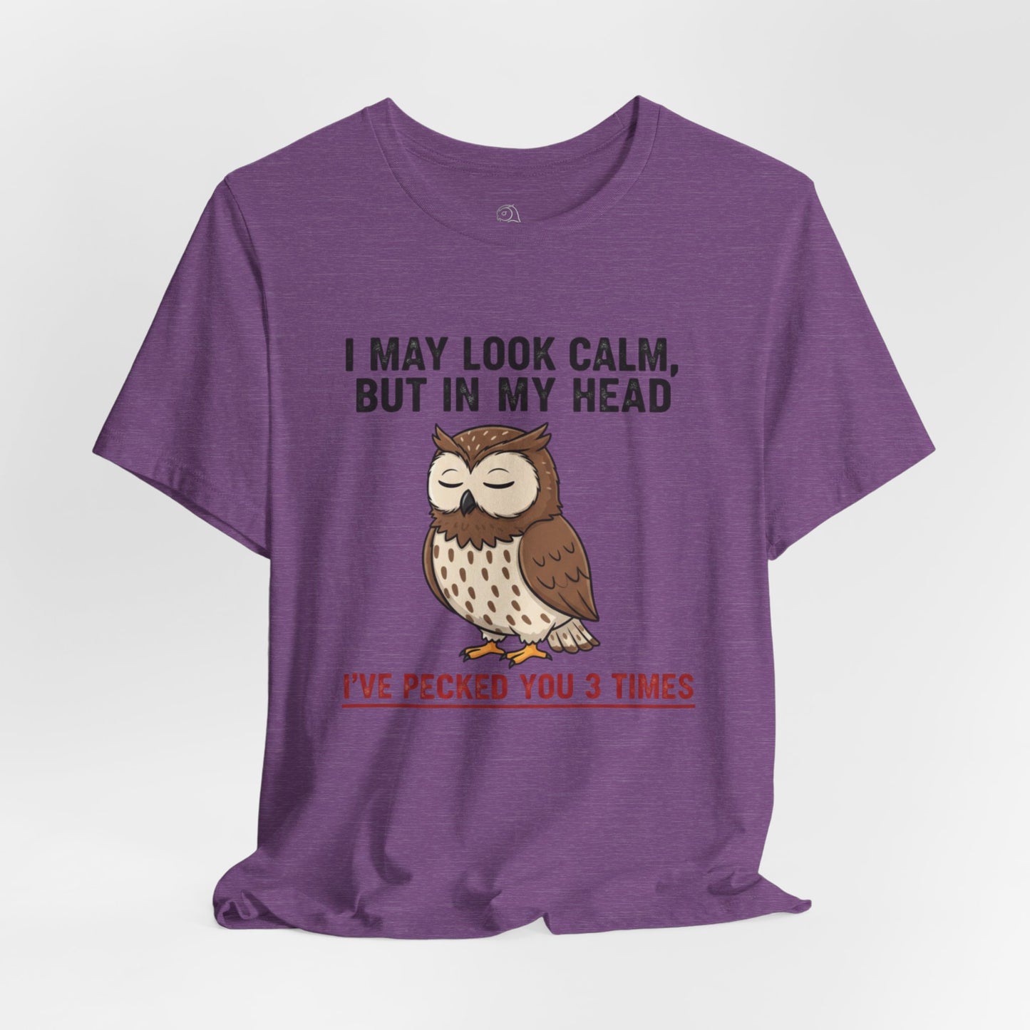 I May Look Calm | Owl Graphic Tee