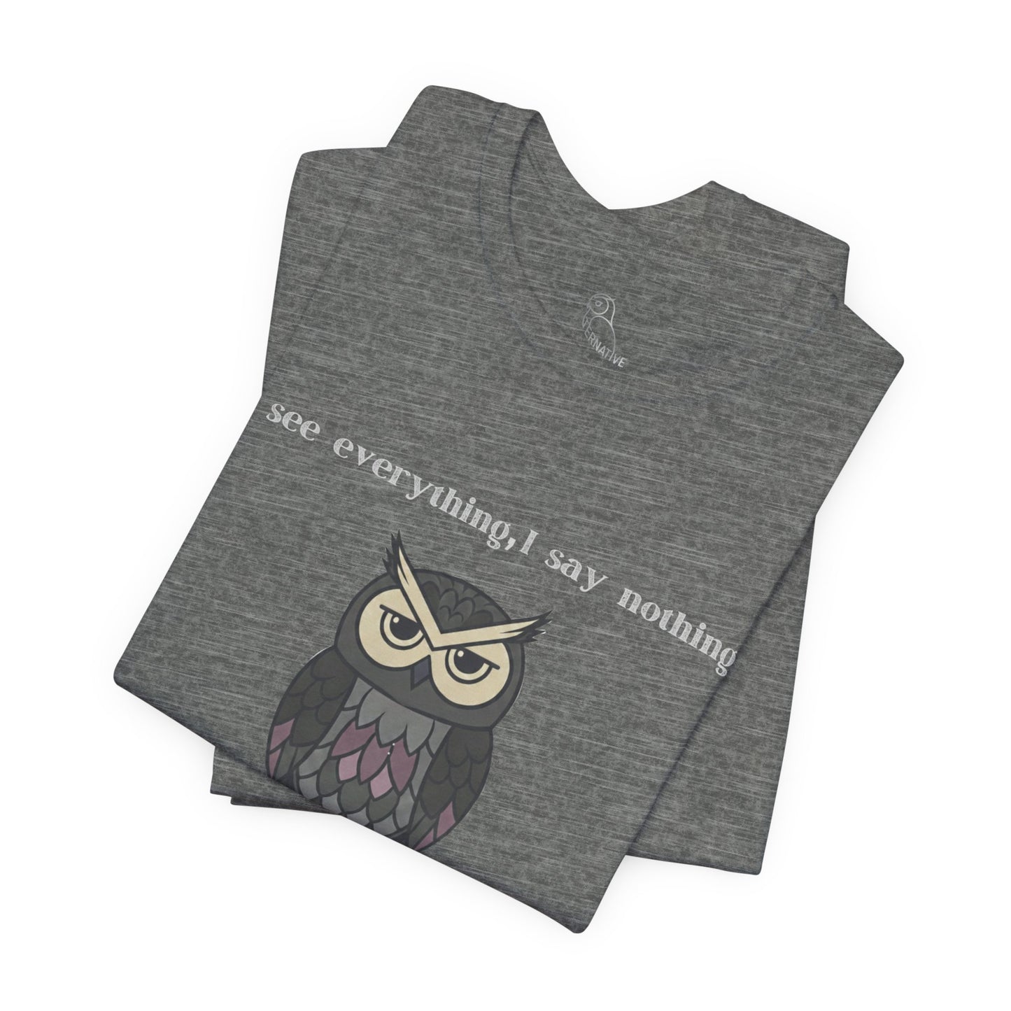 I Judge Always Owl T-Shirt | Sarcastic Quote, Owl Tee