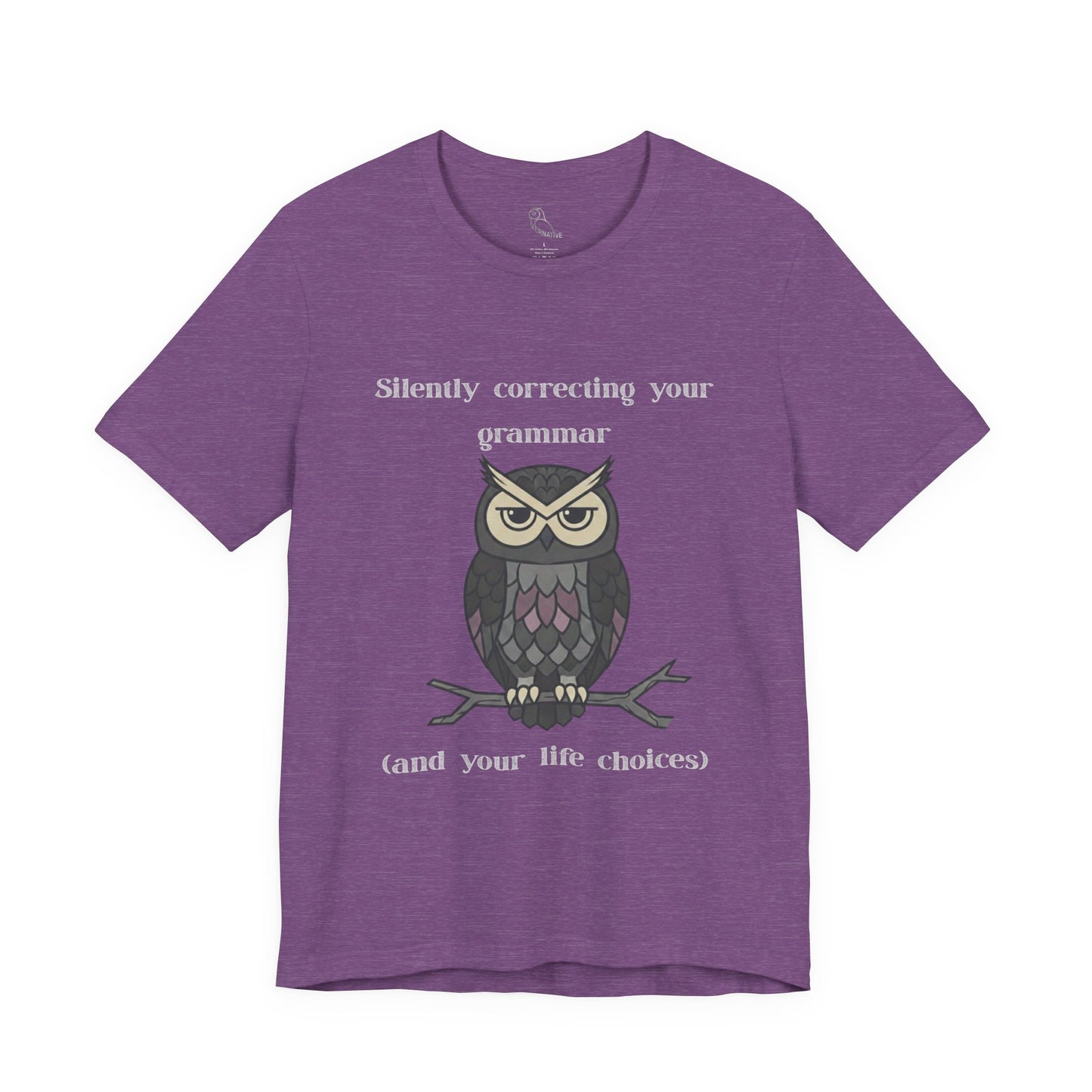 Silently Correcting Your Grammar Owl T-Shirt | Sarcastic Quote, Owl Tee