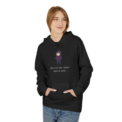 Sorry I'm Late  | Introvert Graphic Hoodie