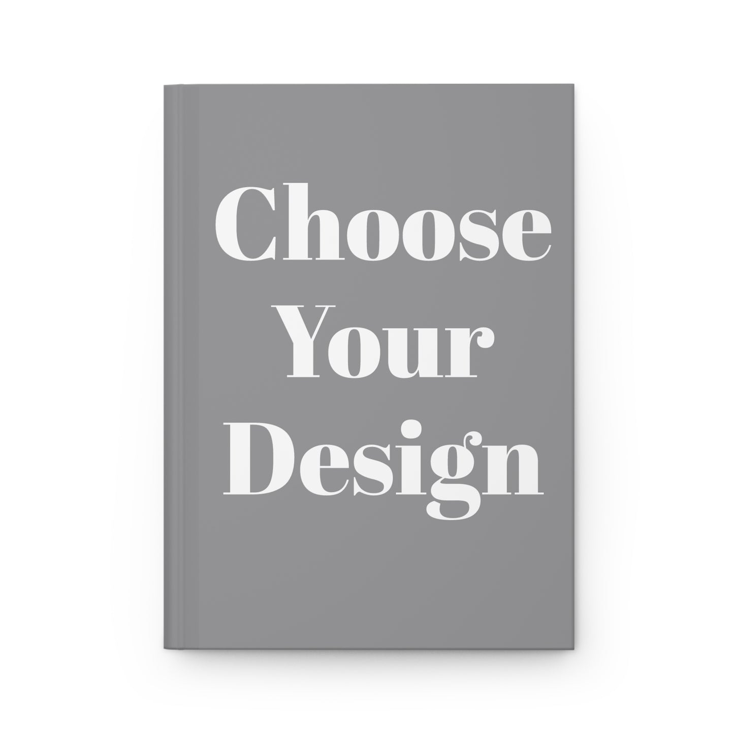 Choose Your Design Hardcover Journal