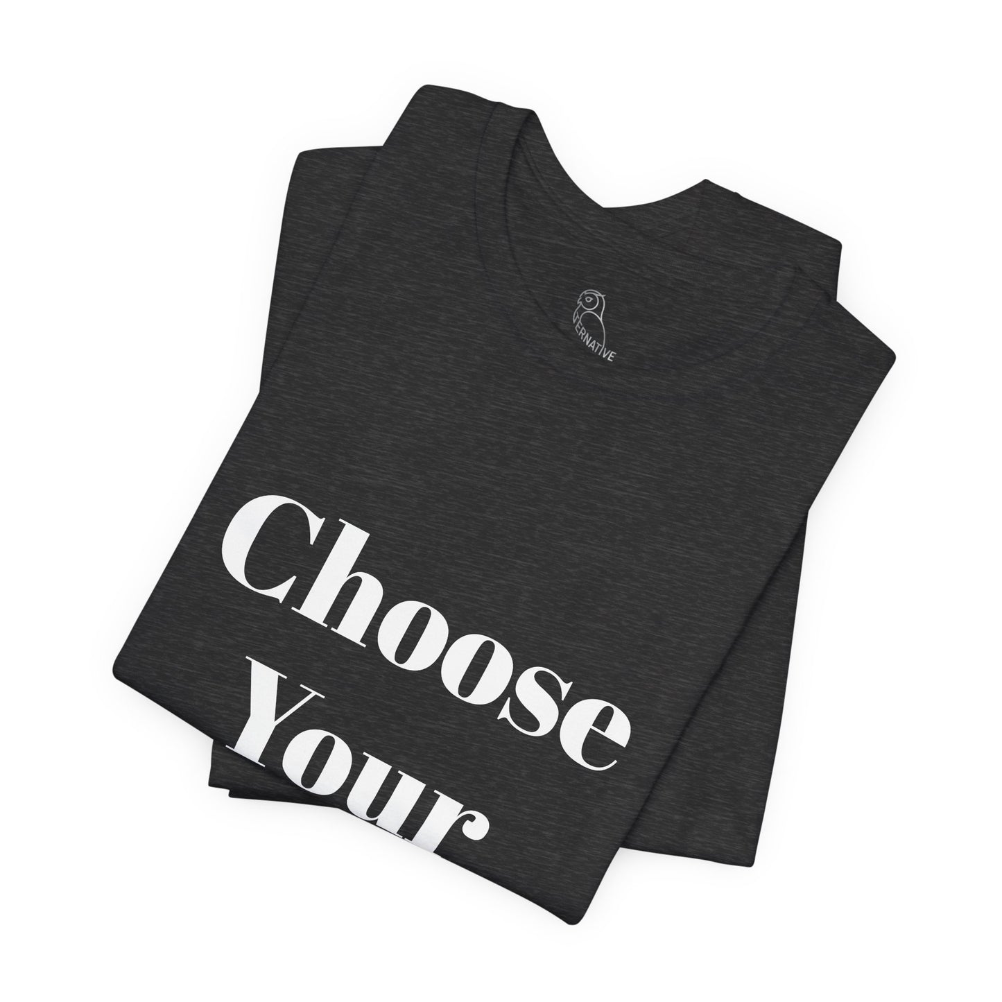 Choose Your Design Tee