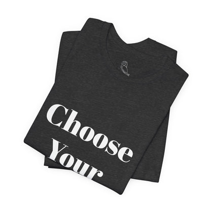 Choose Your Design Tee