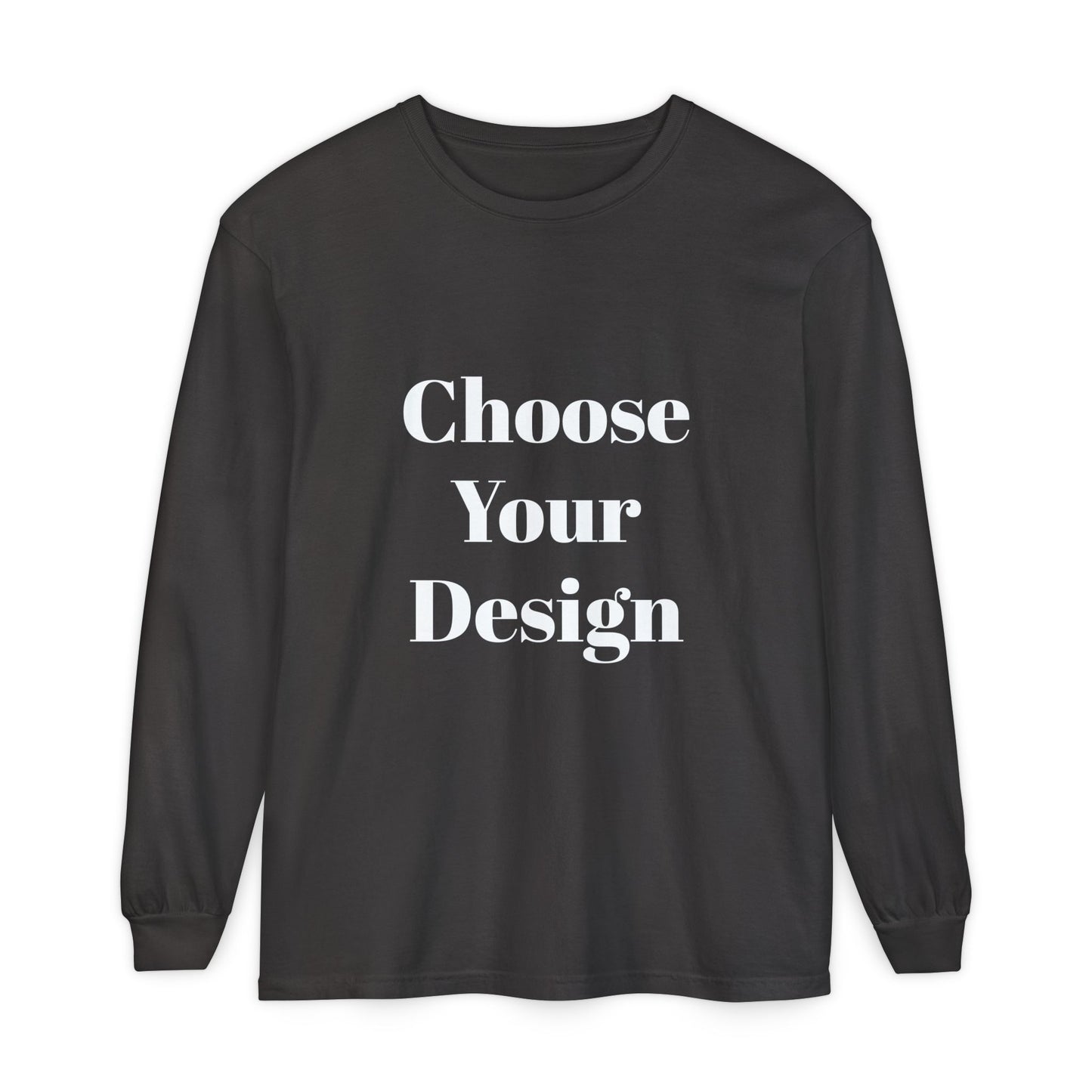 Choose Your Design Long Sleeve | Graphic Tee