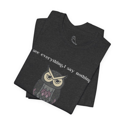 I Judge Always Owl T-Shirt | Sarcastic Quote, Owl Tee