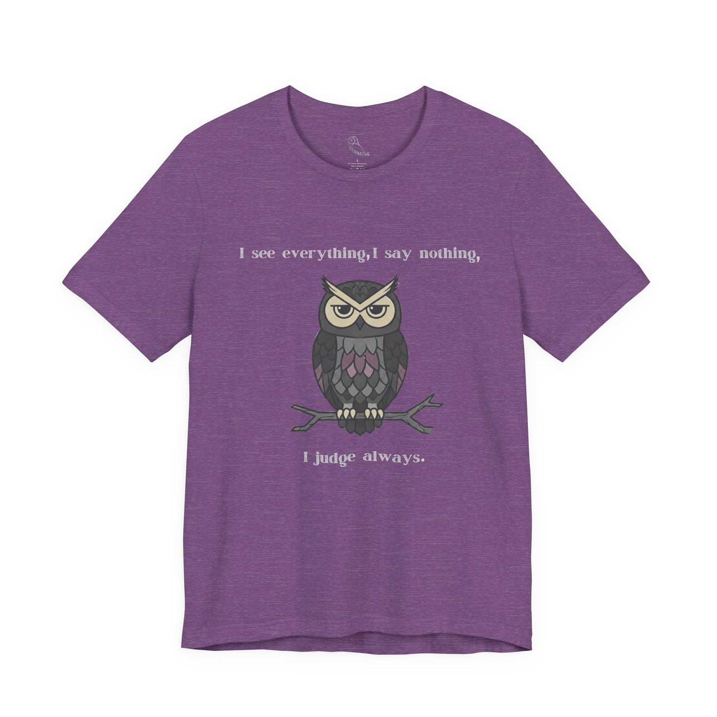 I Judge Always Owl T-Shirt | Sarcastic Quote, Owl Tee