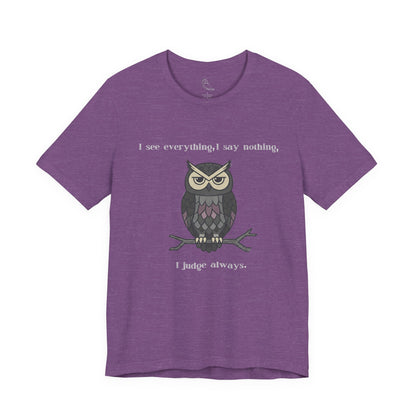 I Judge Always Owl T-Shirt | Sarcastic Quote, Owl Tee