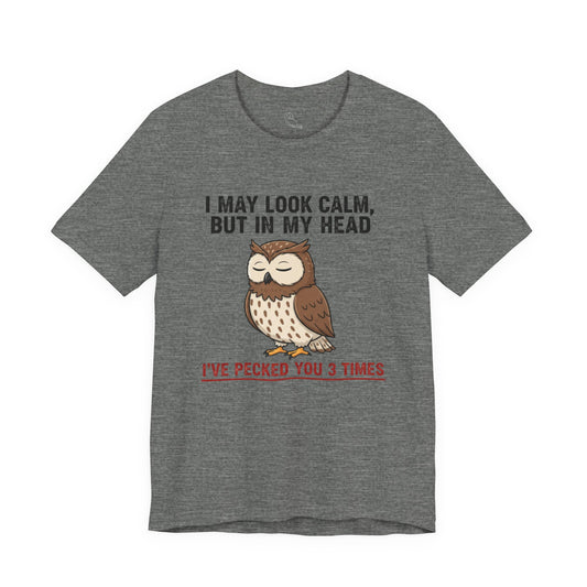 I May Look Calm | Owl Graphic Tee