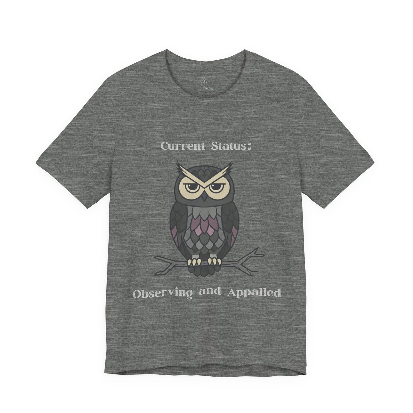 Current Status Owl T-Shirt | Sarcastic Quote, Owl Tee