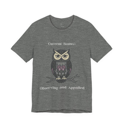 Current Status Owl T-Shirt | Sarcastic Quote, Owl Tee