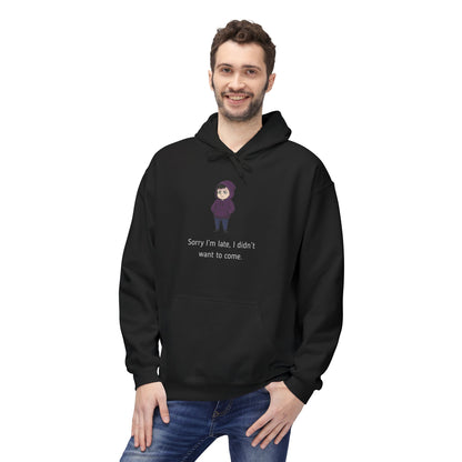 Sorry I'm Late  | Introvert Graphic Hoodie