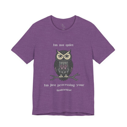 I'm Processing Your Nonsense Owl T-Shirt | Sarcastic Quote, Owl Tee