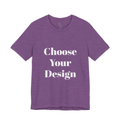 Choose Your Design Tee