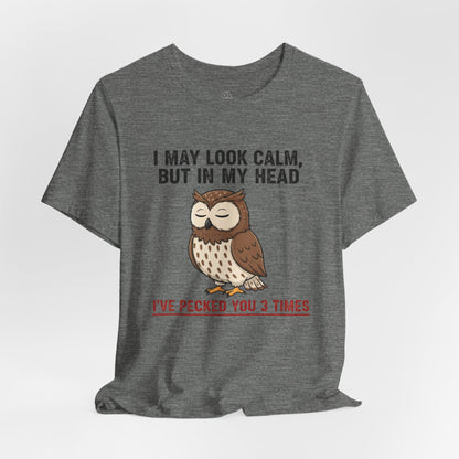 I May Look Calm | Owl Graphic Tee