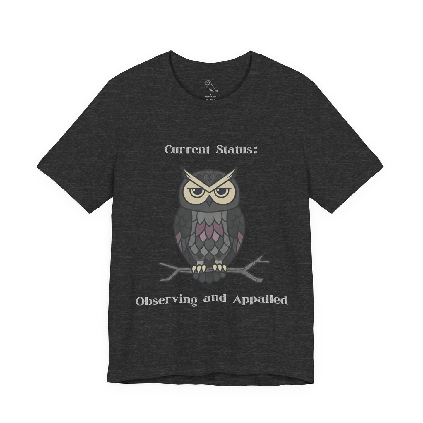 Current Status Owl T-Shirt | Sarcastic Quote, Owl Tee