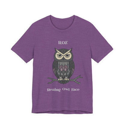 Resting Owl Face Tee | Sarcastic Quote, R.O.F. Owl Tee