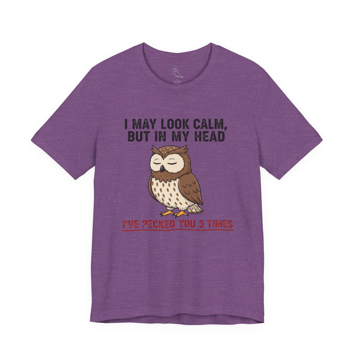 I May Look Calm | Owl Graphic Tee