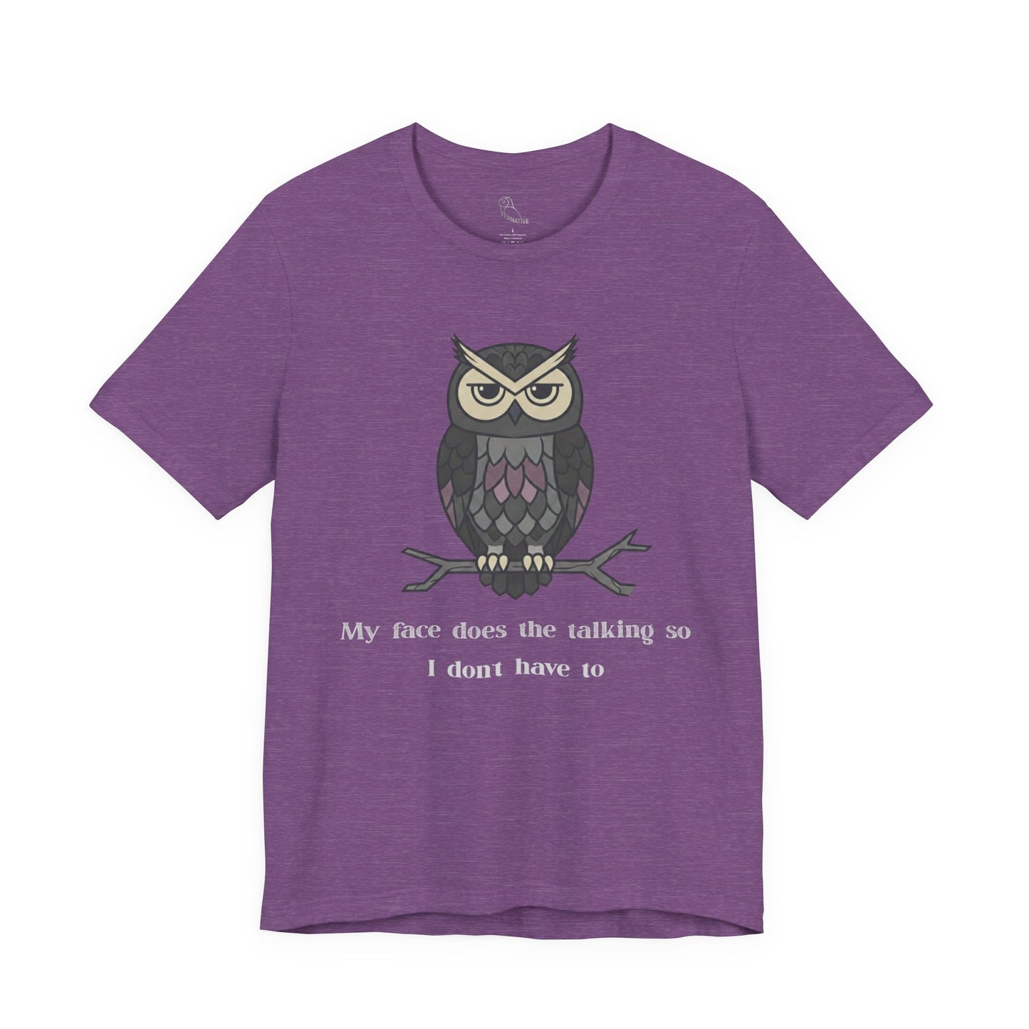 Judgy Owl: My face does the talking... | Sarcastic Quote, Owl Tee