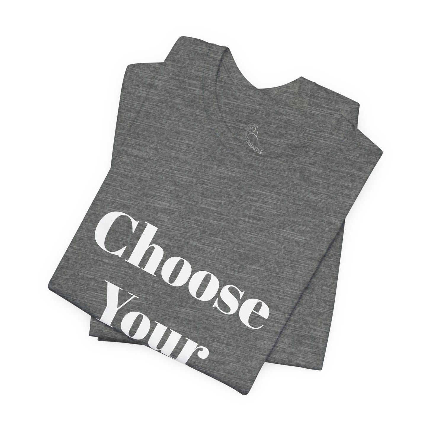 Choose Your Design Tee
