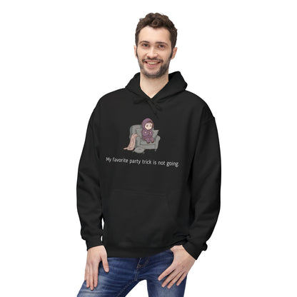 My Favorite Party Trick Is Not Going  | Introvert Graphic Hoodie