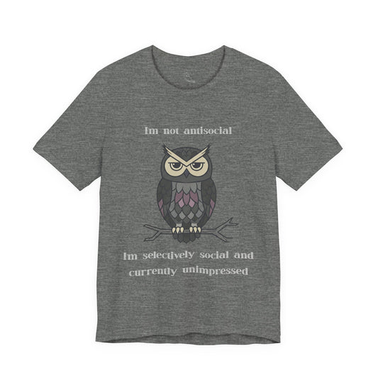 Selectively Social Owl T-Shirt | Sarcastic Quote, Owl Tee