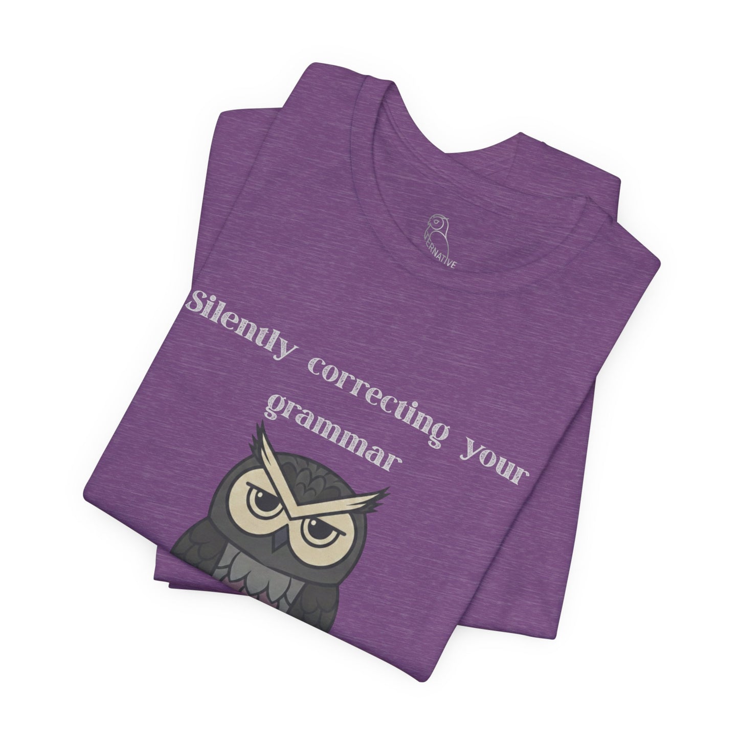 Silently Correcting Your Grammar Owl T-Shirt | Sarcastic Quote, Owl Tee